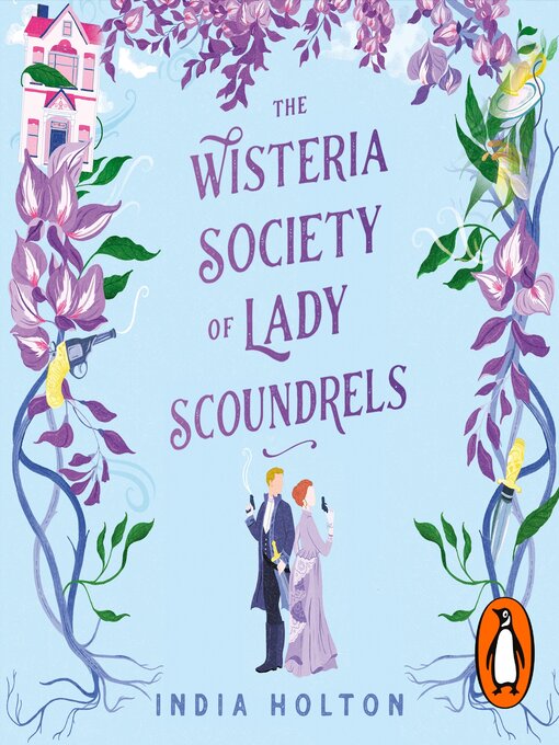 Title details for The Wisteria Society of Lady Scoundrels by India Holton - Wait list